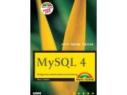 MySQL4: Konfiguration, Administration und Entwicklung